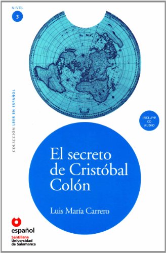 LEER EN ESPAÑOL NIVEL 3 EL SECRETO DE CRISTOBAL COLON + CD (Leer En Espanol: Nivel 3 / Read in Spanish: Level 3)