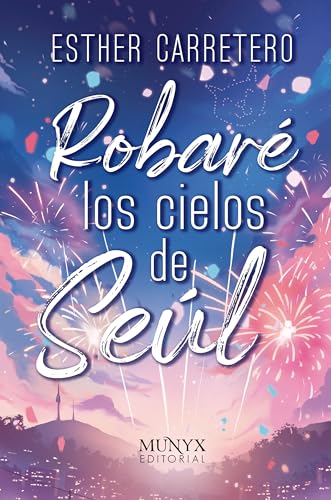 Robaré los cielos de Seúl von Munyx Editorial
