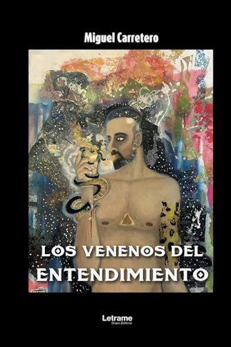 Los venenos del entendimiento (Novela ficción, Band 1) von Letrame
