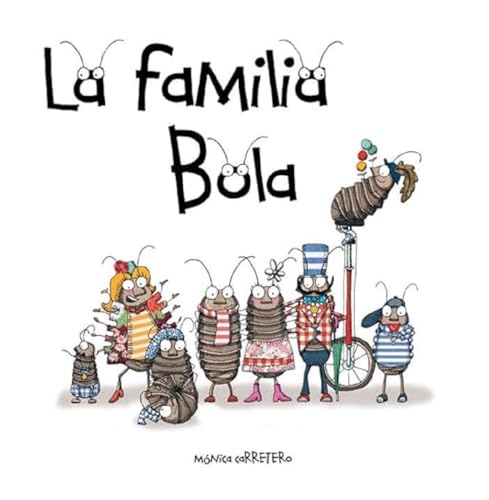 La familia Bola (Roly-Polies) (Artistas Mini-Animalistas)