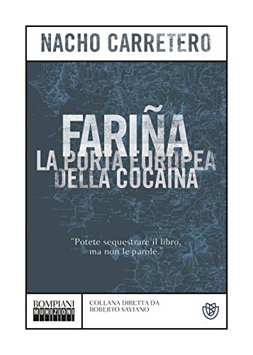 Fariña: La porta europea della cocaina (Munizioni) von Bompiani