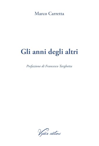 Gli anni degli altri von Vydia Editore