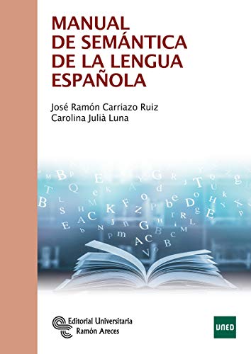 Manual de Semántica de la Lengua Española (Manuales) von Editorial Universitaria Ramón Areces