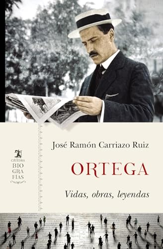 Ortega: Vidas, obras, leyendas (Biografías)