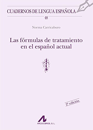 Las fórmulas de tratamiento en el español actual. Edición Actualizada (Cuadernos de Lengua Española, Band 48) von Arco Libros - La Muralla, S.L.