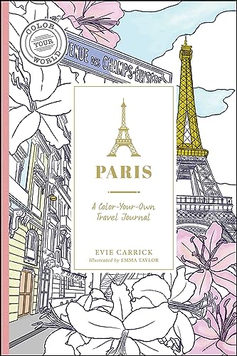 Paris: A Color-Your-Own Travel Journal (Color Your World Travel Journal Series) von Adams Media