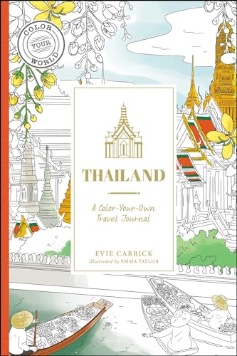Thailand: A Color-Your-Own Travel Journal (Color Your World Travel Journal Series)