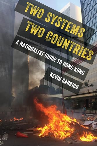 Two Systems, Two Countries: A Nationalist Guide to Hong Kong von University of California Press