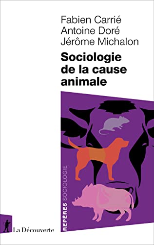 Sociologie de la cause animale von LA DECOUVERTE