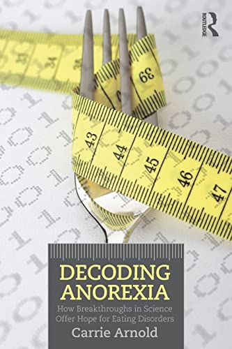 Decoding Anorexia: How Breakthroughs in Science Offer Hope for Eating Disorders Decoding Anorexia: How Breakthroughs in Science Offer Hope for Eating Disorders