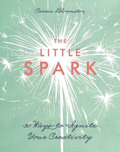 The Little Spark: 30 Ways to Ignite Your Creativity von C&T Publishing