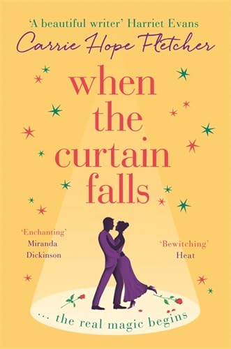 When The Curtain Falls (2019): The uplifting and romantic TOP FIVE Sunday Times bestseller