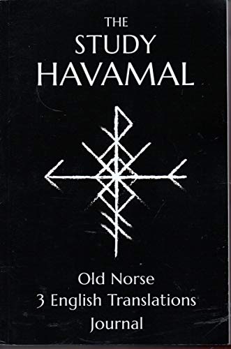 The Study Havamal: Original Old Norse - 3 English Translations - Journal von Huginn & Muninn
