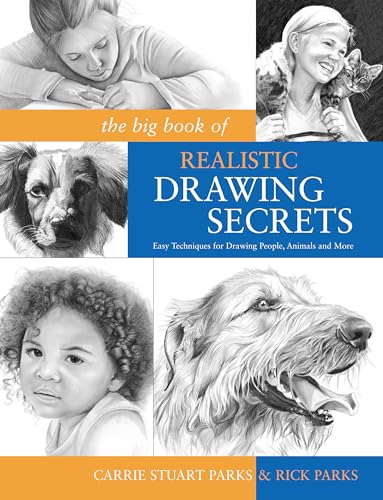 The Big Book of Realistic Drawing Secrets: Easy Techniques for drawing people, animals, flowers and nature von North Light Books