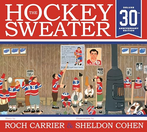 The Hockey Sweater, Anniversary Edition The Hockey Sweater, Anniversary Edition von Tundra Books