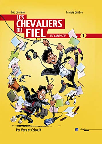 Les chevaliers du fiel - tome 1 - En liberté (1) von CHERCHE MIDI
