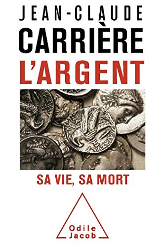 L'Argent: Sa vie, sa mort von JACOB