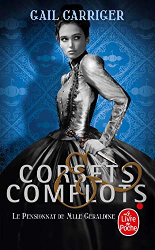 Corsets et complots (Le Pensionnat de Mlle Géraldine, Tome 2 ) von Le Livre de Poche