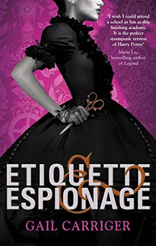 Etiquette and Espionage: Number 1 in series (Finishing School) von ATOM