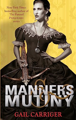 Manners and Mutiny: Number 4 in series (Finishing School)