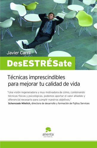 ¡DesESTRÉSate!: Técnicas imprescindibles para mejorar tu calidad de vida (HABILIDADES DIRECTIVAS) von Alienta