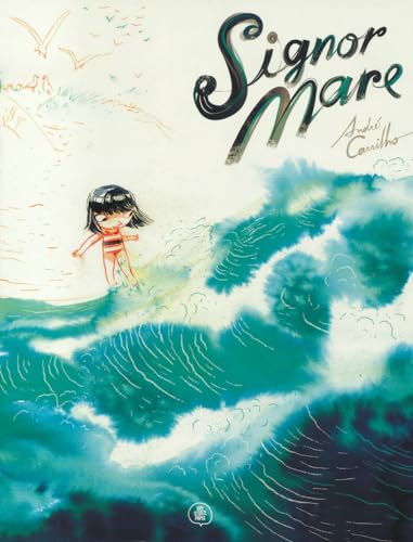 Signor mare. Ediz. a colori