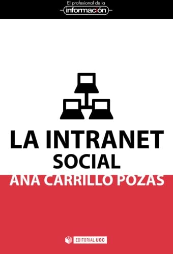 La intranet social (El Profesional de la Información, Band 27)