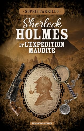 Sherlock Holmes et l'expédition maudite Sherlock Holmes et l'expédition maudite von MOISSONS NOIRES