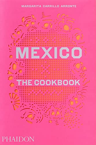 Mexico: The Cookbook von PHAIDON