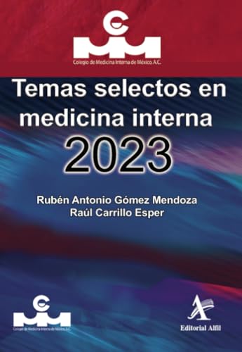 Temas selectos en medicina interna 2023 von Editorial Alfil, S. A. de C. V.