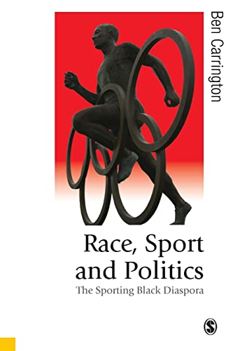 Race, Sport and Politics: The Sporting Black Diaspora (Theory, Culture & Society) von Sage Publications