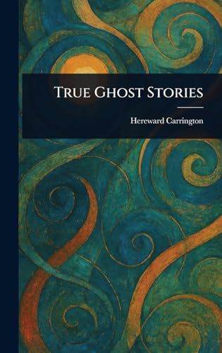 True Ghost Stories von Anson Street Press