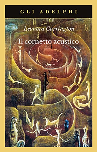 Il cornetto acustico (Gli Adelphi) von Adelphi