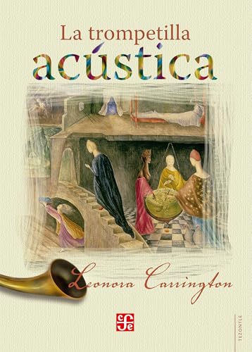 La trompetilla acústica/ The acoustic trumpet (Tezontle) von Fondo de Cultura Economica USA