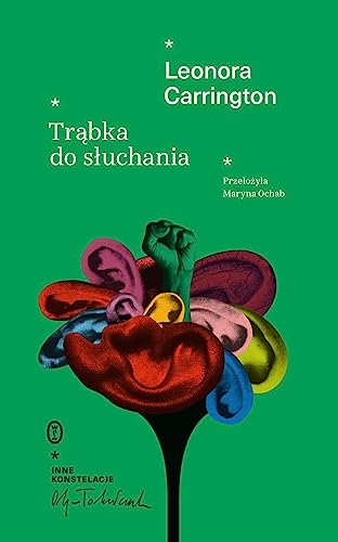 Trąbka do słuchania (INNE KONSTELACJE OLGI TOKARCZUK)