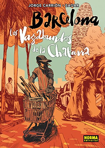 Barcelona: Los vagabundos de la chatarra von NORMA EDITORIAL, S.A.