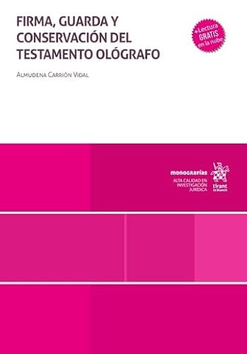 Firma, guarda y conservación del testamento ológrafo (Monografías) von Editorial Tirant lo Blanch