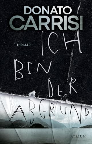 Ich bin der Abgrund von Atrium Verlag