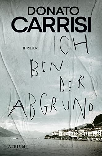 Ich bin der Abgrund: Thriller von Atrium Verlag AG