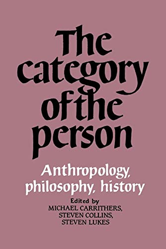 The Category of the Person: Anthropology, Philosophy, History von Cambridge University Press