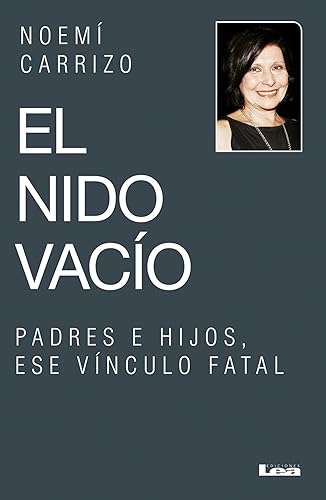 El nido vacío: Padres e hijos, ese vínculo fatal von Ediciones Lea
