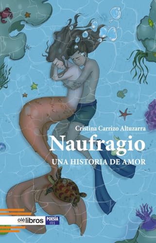 Naufragio: Una historia de amor (Ites, Band 221) von Olé Libros