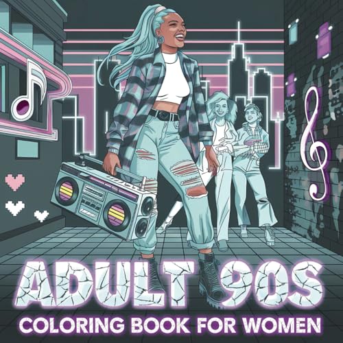 Adult 90s Coloring Book for Women: Bold Retro Vibes Grunge Fashion & Nostalgic Relaxation Adult 90s Coloring Book for Women: Bold Retro Vibes Grunge Fashion & Nostalgic Relaxation von Independently published