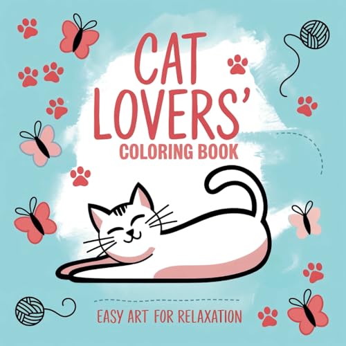 Cat Lovers Coloring Book: Easy Art for Relaxation Cat Lovers Coloring Book: Easy Art for Relaxation von Independently published