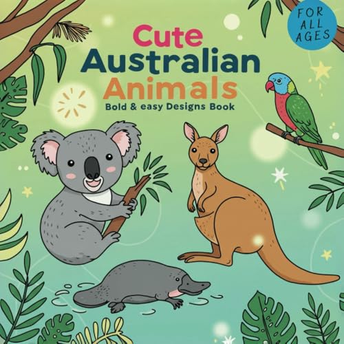 Cute Australian Animals Coloring Book: Bold & Easy Designs for All Ages Cute Australian Animals Coloring Book: Bold & Easy Designs for All Ages von Independently published