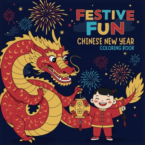 Festive Fun: Chinese New Year Coloring Book Festive Fun: Chinese New Year Coloring Book von Independently published
