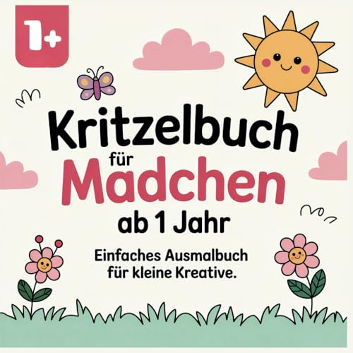 Kritzelbuch für Mädchen ab 1 Jahr: einfaches ausmalbuch für Kleine Kreative Kritzelbuch für Mädchen ab 1 Jahr: einfaches ausmalbuch für Kleine Kreative von Independently published