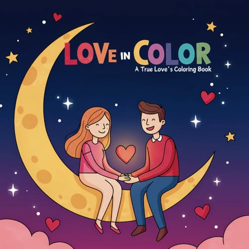 Love in Color A True Love's Coloring Book Love in Color A True Love's Coloring Book von Independently published
