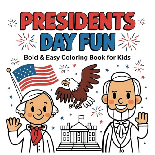 Presidents Day Fun: Bold & Easy Coloring Book for Kids Presidents Day Fun: Bold & Easy Coloring Book for Kids von Independently published