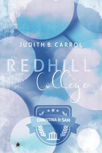 Redhill College: Christina & Sam (Redhill-College-Reihe, Band 5) von Written Dreams Verlag